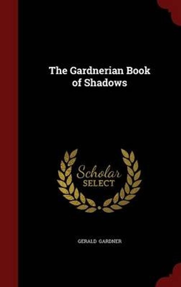 Cover Art for 9781297490545, The Gardnerian Book of Shadows by Gerald Gardner