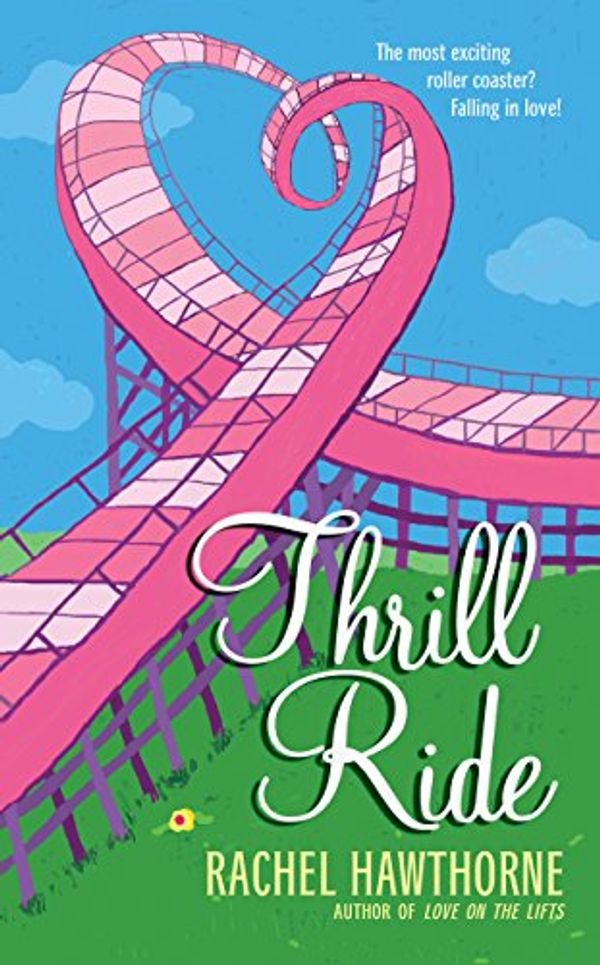 Cover Art for B000SCHBUM, Thrill Ride by Rachel Hawthorne