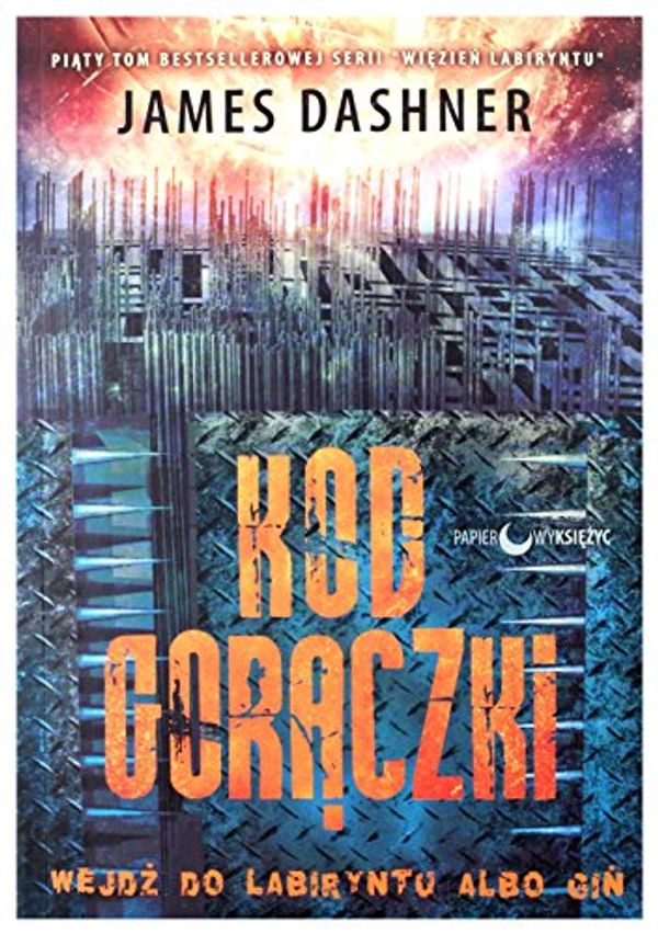 Cover Art for 9788365568205, Kod goraczki Seria Wiezien labiryntu Tom 5 by James Dashner