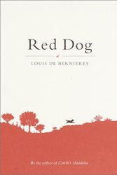 Cover Art for 9781740510851, Red Dog by De Bernieres, Louis
