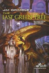 Cover Art for 9780765305312, The Last Green Tree by Jim Grimsley