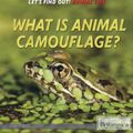 Cover Art for 9781680480047, What Is Animal Camouflage? by Erin Staley, Tracey Baptiste