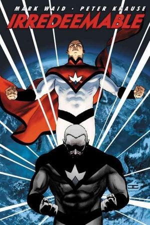 Cover Art for 9781934506905, Irredeemable by Mark Waid