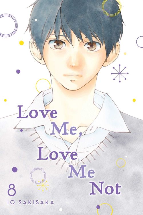 Cover Art for 9781974713165, Love Me, Love Me Not, Vol. 8 (8) by Io Sakisaka