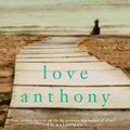 Cover Art for 9781451699012, Love Anthony by Lisa Genova