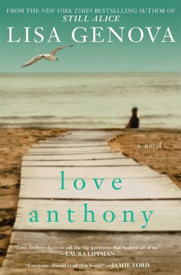 Cover Art for 9781451699012, Love Anthony by Lisa Genova