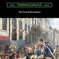 Cover Art for 9781420967357, The French Revolution by Thomas Carlyle