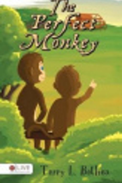 Cover Art for 9781680284461, The Perfect Monkey by Terry L Bethea