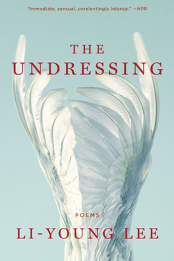 Cover Art for 9780393357875, The Undressing: Poems by Li-Young Lee