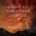 Cover Art for 9781684412785, Light of the Stars by Adam Frank