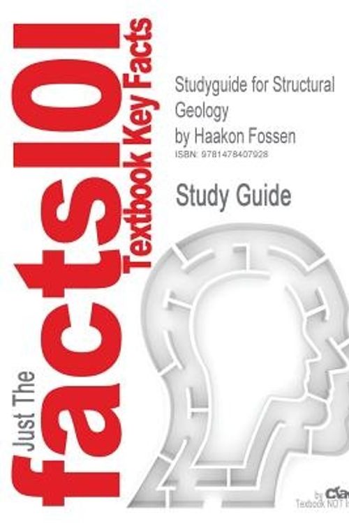 Cover Art for 9781478407928, Studyguide for Structural Geology by Haakon Fossen, ISBN 9780521516648 by Cram101 Textbook Reviews