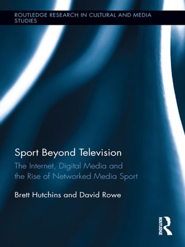 Cover Art for 9781136321108, Sport Beyond Television by Brett Hutchins, David Rowe