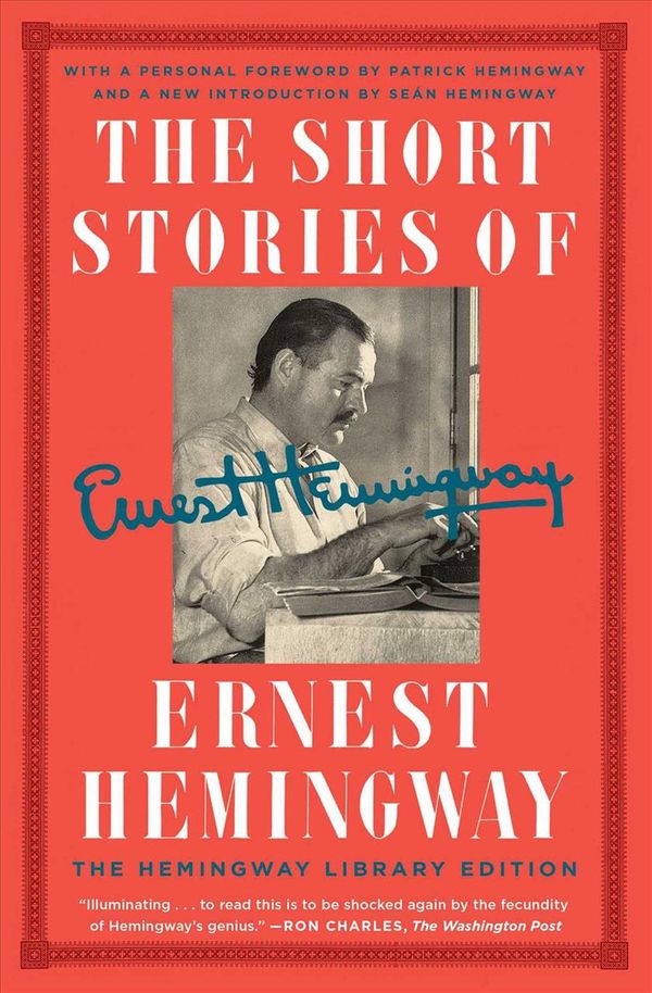 Cover Art for 9781476787671, The Short Stories of Ernest Hemingway: The Hemingway Library Edition by Ernest Hemingway