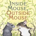 Cover Art for 9780060004668, Inside Mouse, Outside Mouse by Lindsay Barrett George