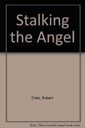 Cover Art for 9780752829937, Stalking the Angel by Robert Crais