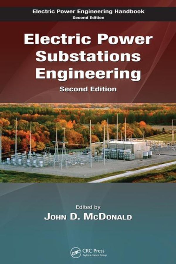 Cover Art for 9781420007312, Electric Power Substations Engineering by John D. McDonald