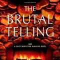 Cover Art for B00RWRUI74, The Brutal Telling by Louise Penny