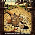 Cover Art for 9780312961732, A Murder on the Appian Way by Steven Saylor