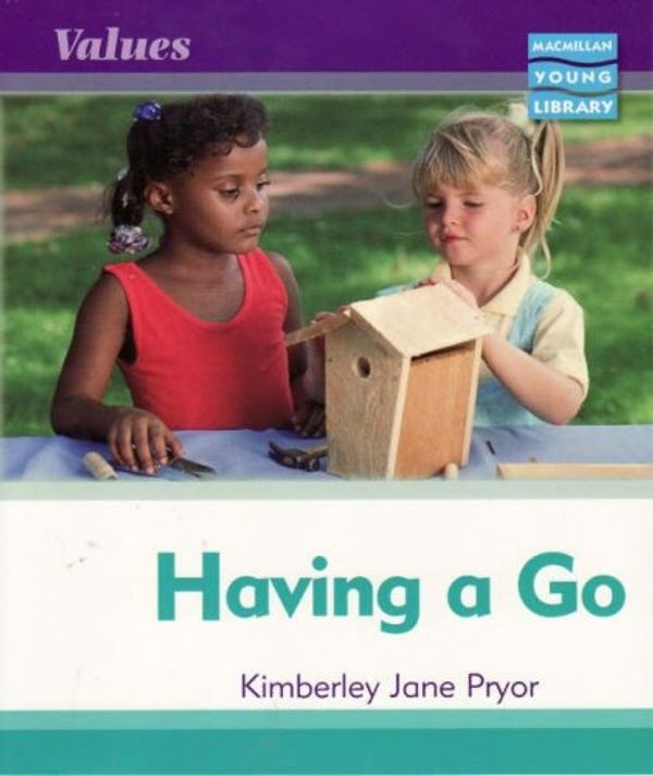 Cover Art for 9781420264968, Values Having a Go Macmillan Library by Kimberley Jane Pryor