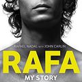 Cover Art for 9781847445155, Rafa: My Story by Rafael Nadal, John Carlin
