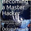 Cover Art for B081Y5262X, Getting Started Becoming a Master Hacker: Hacking is the Most Important Skill Set of the 21st Century! (Linux Basics for Hackers) by Occupytheweb