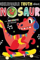 Cover Art for 9781803370972, The Unbelievable Truth About... Dinosaurs (With a Dinosaur Necklace) by Holly Lansley