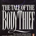 Cover Art for 9780140132045, The Tale of the Body Thief by Anne Rice