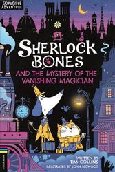 Cover Art for 9781780559216, Sherlock Bones and the Mystery of the Vanishing Magician: A Puzzle Quest by Tim Collins