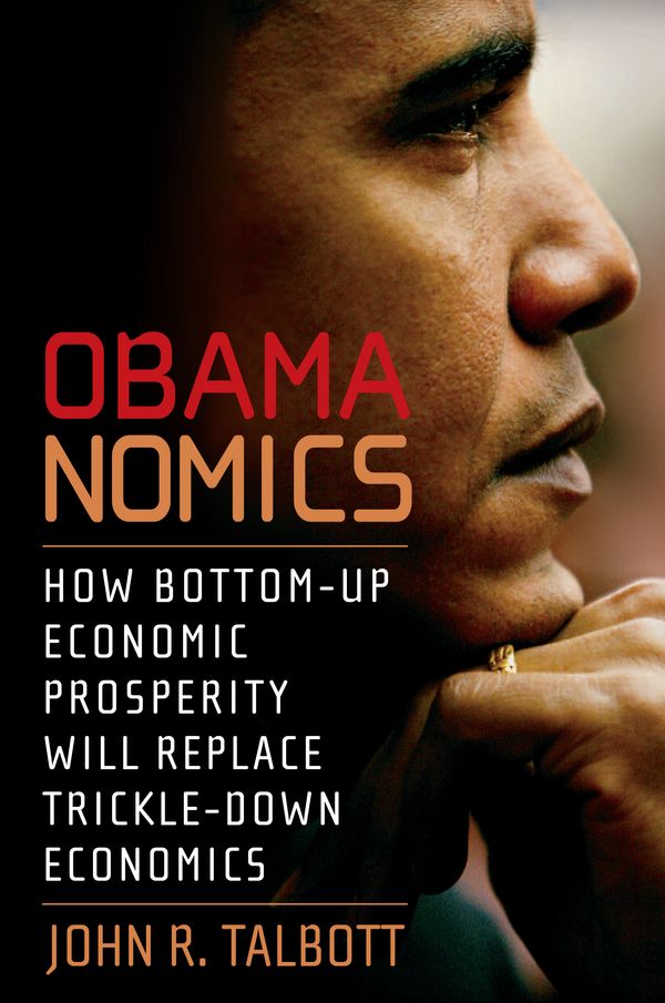 Cover Art for 9781583228654, Obamanomics by John R. Talbott