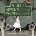 Cover Art for 9781529001914, Alice's Adventures in Wonderland by Júlia Sardà