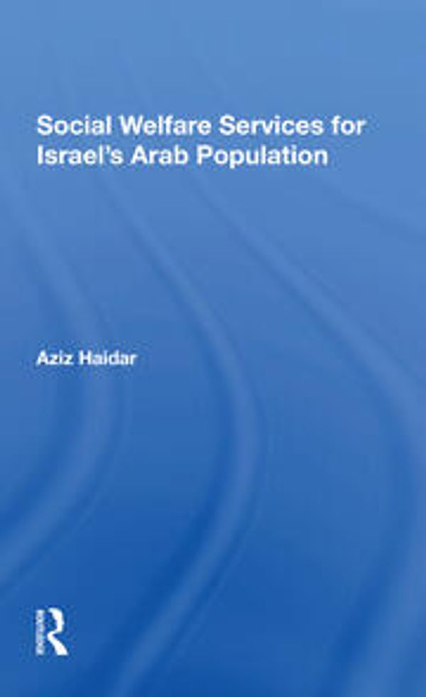 Cover Art for 9780367303174, Social Welfare Services For Israel's Arab Population by Unknown