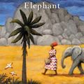 Cover Art for 9781408712801, How to Raise an Elephant by Alexander McCall Smith