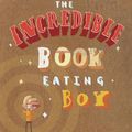 Cover Art for 9780007182275, The Incredible Book Eating Boy by Oliver Jeffers