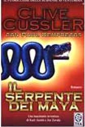 Cover Art for 9788850204236, Il serpente dei Maya by Clive Cussler