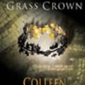 Cover Art for B01K8ZN5OE, The Grass Crown (Masters of Rome) by Colleen McCullough Doctor of Neurophysiology (2003-08-07) by Unknown