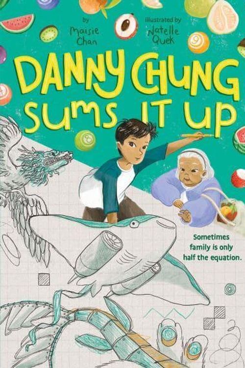Cover Art for 9781419748226, Danny Chung Sums It Up by Maisie Chan