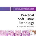 Cover Art for B077K57981, Practical Soft Tissue Pathology: A Diagnostic Approach E-Book: A Volume in the Pattern Recognition Series by Jason L. Hornick