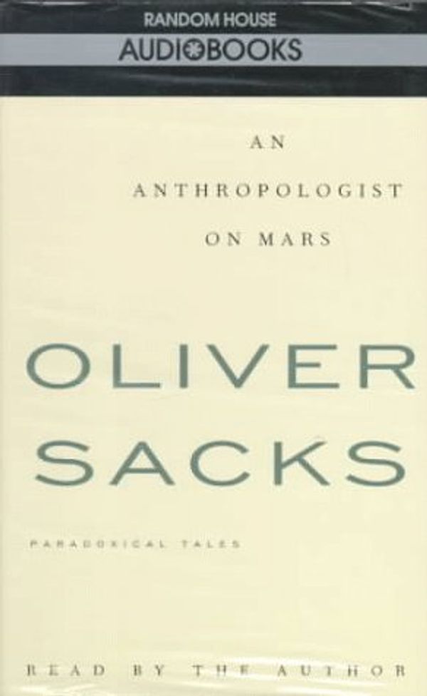 Cover Art for 9780679439561, An Anthropologist on Mars: Paradoxical Tales by Oliver W. Sacks