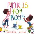 Cover Art for 9780762475520, Pink Is for Boys by Robb Pearlman