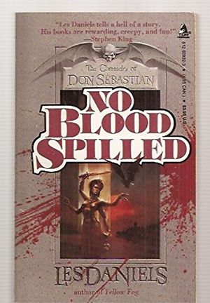 Cover Art for 9780812509328, No Blood Spilled by Les Daniels