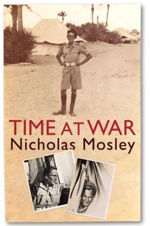 Cover Art for 9780753822159, Time at War: A Memoir by Nicholas Mosley