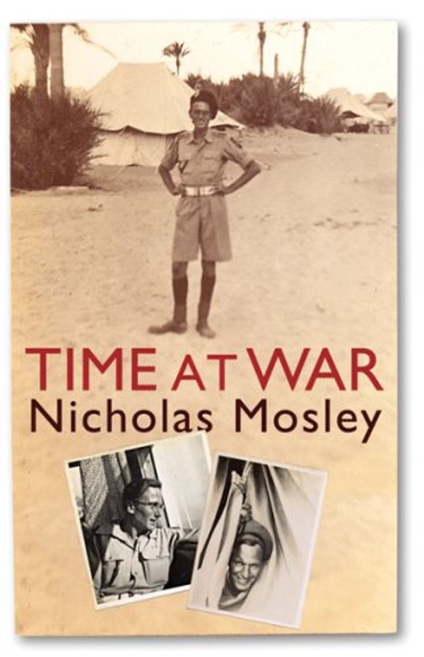 Cover Art for 9780753822159, Time at War: A Memoir by Nicholas Mosley