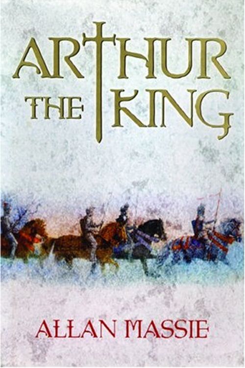 Cover Art for 9780786713844, Arthur the King by Allan Massie
