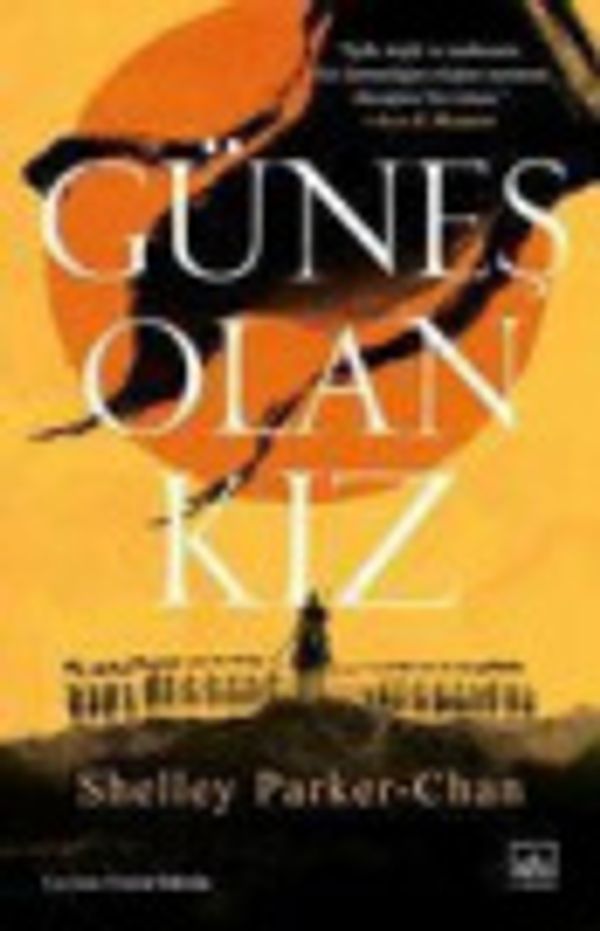 Cover Art for 9786052650547, Günes Olan Kiz by Shelley Parker-Chan