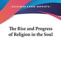 Cover Art for 9780548005156, The Rise and Progress of Religion in the Soul by P. Doddridge