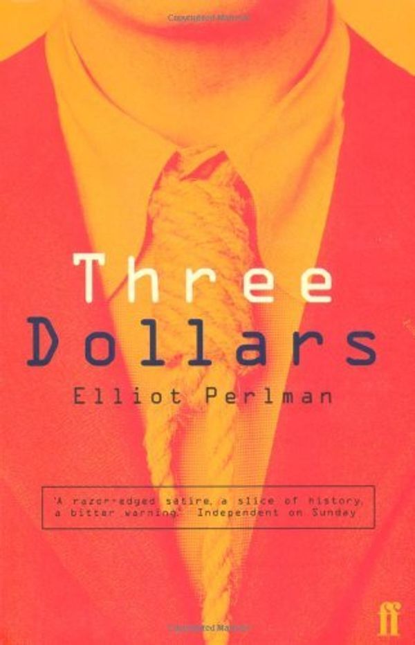 Cover Art for 8601405001221, By Elliot Perlman Three Dollars (New Ed) by Elliot Perlman