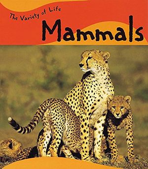Cover Art for 9780749653149, Mammals (Variety of Life) by Joy Richardson