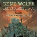 Cover Art for 9789731022208, Umbra tortionarului (Cartea soarelui, vol. 1) (Romanian Edition) by Gene Wolfe
