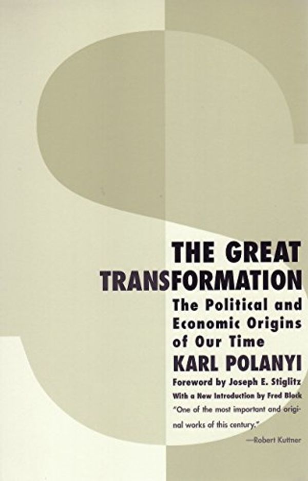 Cover Art for 8601404780325, The Great Transformation: The Political and Economic Origins of Our Time by Karl Polanyi