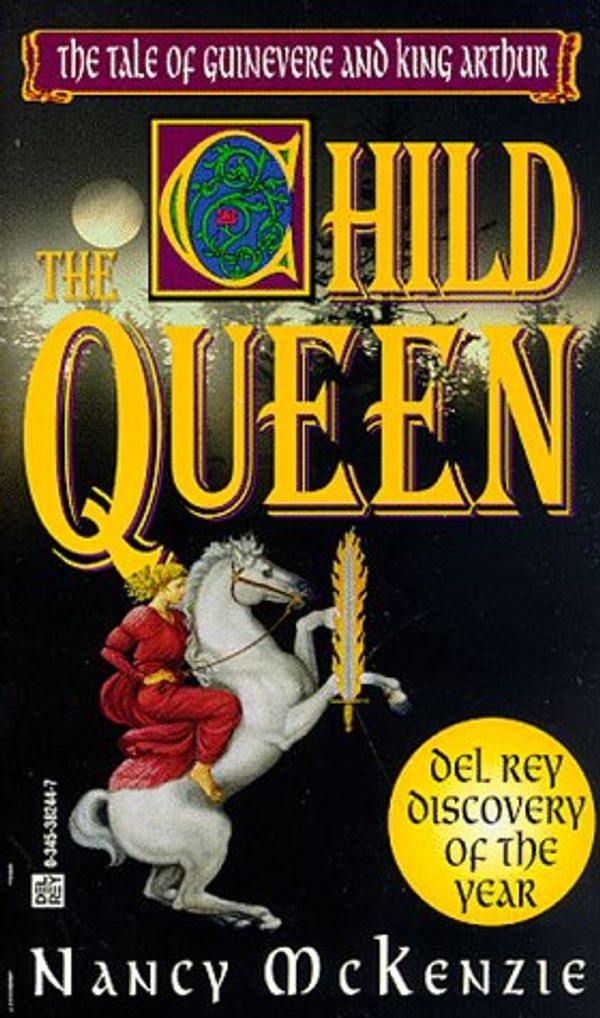 Cover Art for 9780345382443, Child Queen by Nancy McKenzie